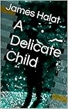 A Delicate Child