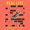 Real Life by Brandon  Taylor