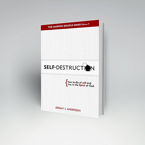 Self-Destruction: How to die of self and live in the Spirit of God (Hardcover)