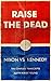 Raise The Dead: Nixon vs. K...