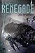 Renegade (The Spiral Wars, #1)