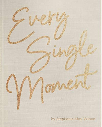 Every Single Moment: A life-changing way of praying for your future marriage (Hardcover)