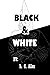 Black & White