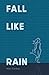 Fall Like Rain (1)