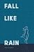 Fall Like Rain (1)