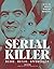 Serial Killer: 100 of the World's Deadliest Murderers