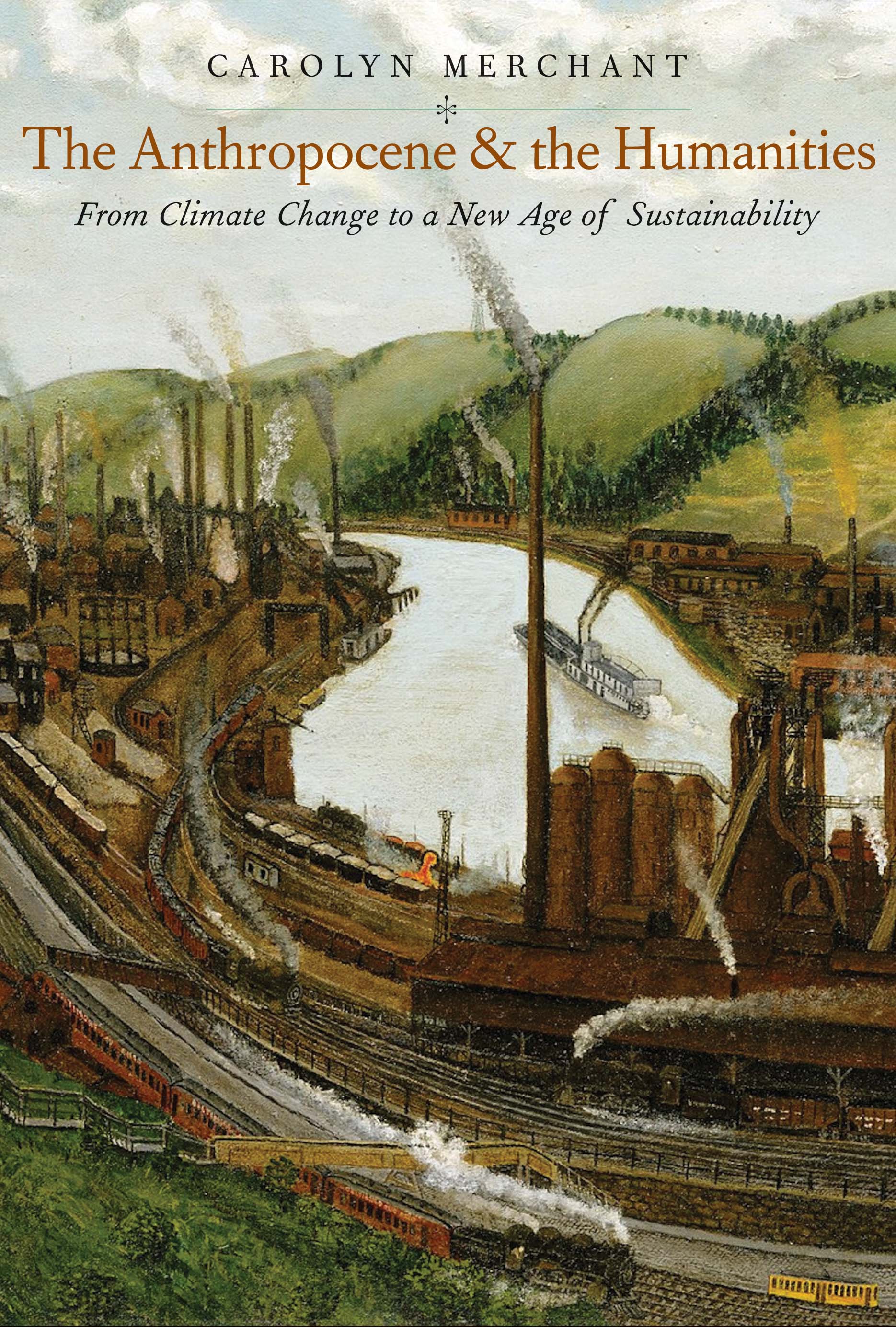 The Anthropocene and the Humanities: From Climate Change to a New Age of Sustainability (Hardcover)