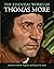 The Essential Works of Thomas More by Thomas More