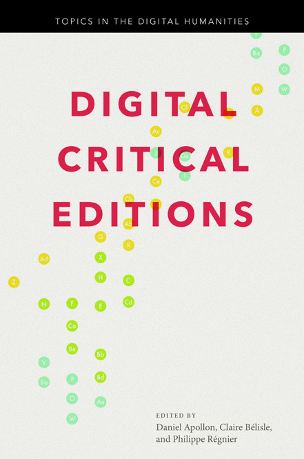 Digital Critical Editions (Topics in the Digital Humanities)