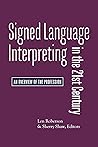 Signed Language Interpreting in the 21st Century: An Overview of the Profession