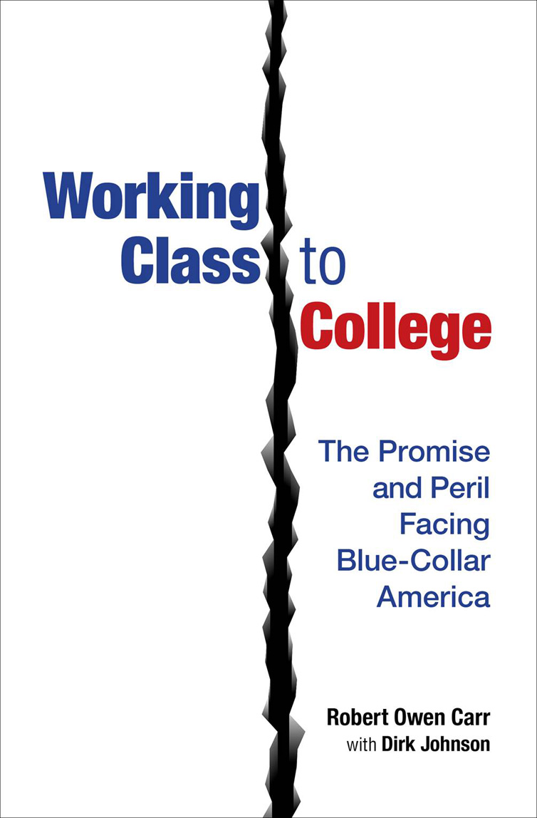 Working Class to College: The Promise and Peril Facing Blue-Collar America
