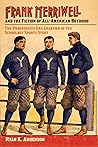 Frank Merriwell and the Fiction of All-American Boyhood: The Progressive Era Creation of the Schoolboy Sports Story (Sport, Culture, and Society)