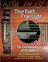 True Faith, True Light: The Devotional Art of Ed Stilley (The Arkansas Character)