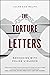 The Torture Letters by Laurence Ralph The Torture Letters by Laurence Ralph