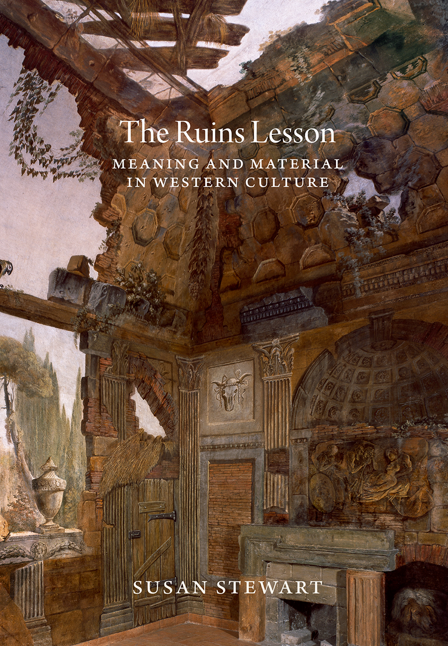 The Ruins Lesson: Meaning and Material in Western Culture (Hardcover)
