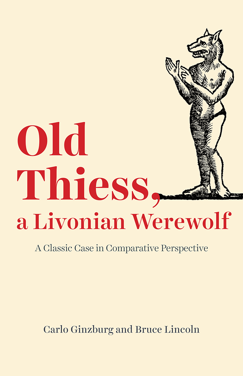 Old Thiess, a Livonian Werewolf: A Classic Case in Comparative Perspective (Paperback)