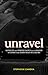 Unravel by Stephenie Zamora