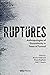 Ruptures: Anthropologies of Discontinuity in Times of Turmoil