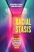 Racial Stasis by Christopher D. DeSante