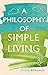 A Philosophy of Simple Living by Jérôme Brillaud