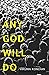 Any God Will Do