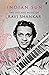 Indian Sun: The Life and Music of Ravi Shankar