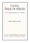 L'Ordre dans le chaos: vers une approche déterministe de la turbulence L'Ordre dans le chaos: vers une approche déterministe de la turbulence