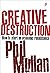 Creative Destruction: How to Start an Economic Renaissance