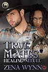 Healing NeeCee (True Mates #7) Healing NeeCee (True Mates #7)