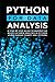 Python for Data Analysis: A Step By Step Guide to Master the Basics of Data Analysis in Python Using Pandas, Numpy And Ipython (Data Science Book 2)