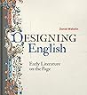 Designing English: Early Literature on the Page