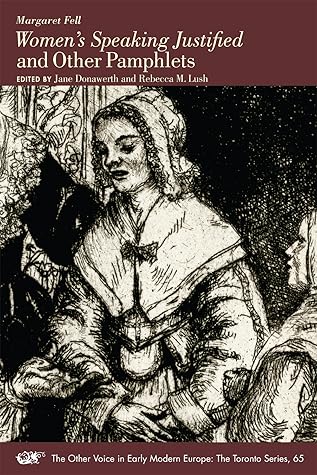 Women's Speaking Justified and Other Pamphlets