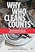 Why Who Cleans Counts: What...