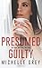 Presumed Guilty