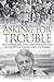 Asking for Trouble: The powerful memoirs of an Anti-Apartheid hero