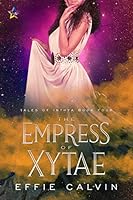 The Empress of Xytae (Tales of Inthya Book 4)