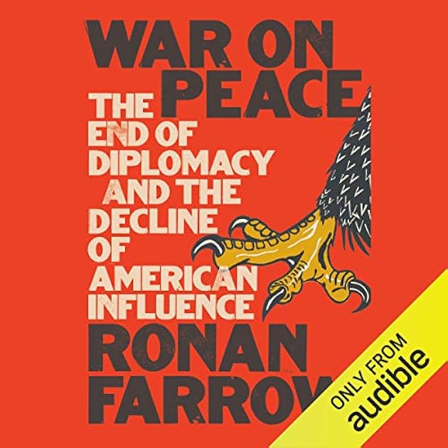 War on Peace: The End of Diplomacy and the Decline of American Influence
