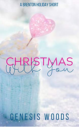 Christmas With You (Brenton Romance Shorts Book 1)