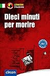 Dieci minuti per ...