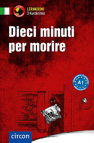 Dieci minuti per morire: Italienisch A1 (Paperback)