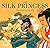 The Silk Princess: The Classic Edition