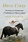 Horse Crazy by Sarah Maslin Nir