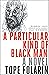 A Particular Kind of Black Man