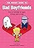 The Pocket Guide to Bad Boyfriends: How to Identify 40 Types of Boys Gone Wrong
