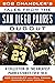 Bob Chandler's Tales from the San Diego Padres Dugout: A Collection of the Greatest Padres Stories Ever Told