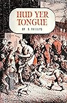 Hud Yer Tongue