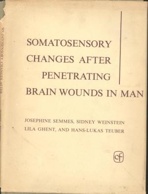 Somatosensory Changes after Penetrating Brain Wounds in Man (Hardcover)