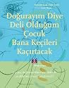 Doğurayım Diye De...