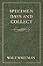 Specimen Days and Collect by Walt Whitman