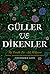 Güller ve Dikenler : İki Taraflı Bir Aşk Hikayesi